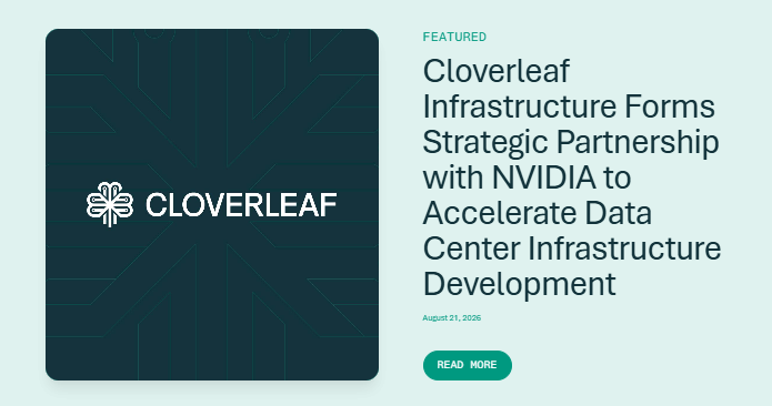 瞄准算力中心建设瓶颈 英伟达战略入股电力开发商Cloverleaf